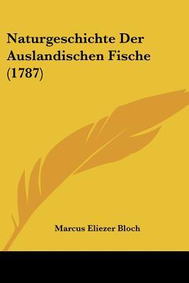 Naturgeschichte Der Auslandischen Fische (1787) magazine reviews