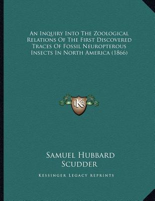An Inquiry Into the Zoological Relations of the First Discovered Traces of Fossil Neuropterous Insec magazine reviews
