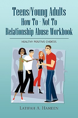 Teens/Young Adults How to - Not to Relationship Abuse Workbook magazine reviews