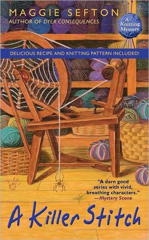 A Killer Stitch (Knitting Mystery Series #4) book written by Maggie Sefton