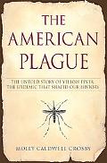 American Plague The Untold Story of Yellow Fever magazine reviews