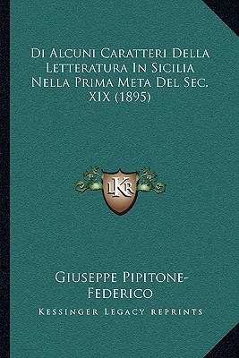Di Alcuni Caratteri Della Letteratura in Sicilia Nella Prima Meta del SEC. XIX magazine reviews