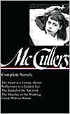 Carson McCullers: Complete Novels (The Heart is a Lonely Hunter, Reflections in a Golden Eye, The Ballad of the Sad Cafe, The Member of the Wedding, Clock Without Hands) (Library o written by Carson McCullers