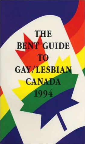 Bent Guide to Gay/Lesbian Canada, 1994 book written by Bent Books