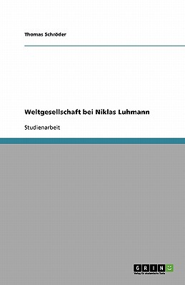 Weltgesellschaft Bei Niklas Luhmann magazine reviews