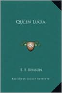Queen Lucia book written by E. F. Benson