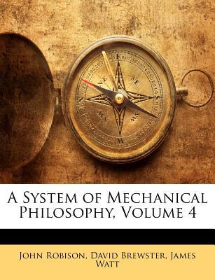 A System of Mechanical Philosophy, Volume 4 magazine reviews