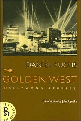 The Golden West: Hollywood Stories book written by Daniel Fuchs