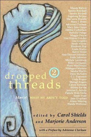 Dropped Threads 2: More of What We Aren't Told book written by Marjorie Anderson