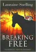 Breaking Free book written by Lauraine Snelling