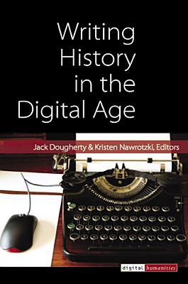 Writing History in the Digital Age magazine reviews