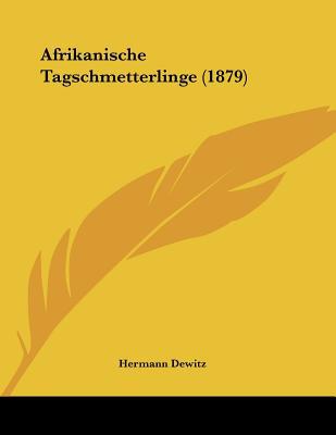 Afrikanische Tagschmetterlinge (1879) magazine reviews