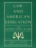 Law and American Education book written by Robert H. Palestini