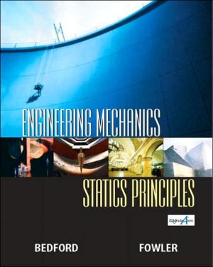 Engineering Mechanics-Statics Principles book written by Anthony Bedford