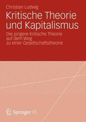 Kritische Theorie Und Kapitalismus magazine reviews