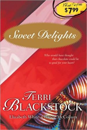 Sweet Delights book written by Terri Blackstock