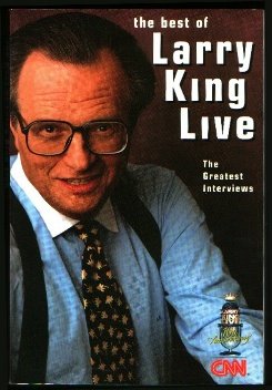 The Best of Larry King Live : The Greatest Interviews written by Larry L King L