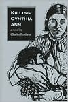 Killing Cynthia Ann book written by Charles Brashear