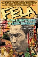 Fela: From West Africa to West Broadway book written by Trevor Schoonmaker