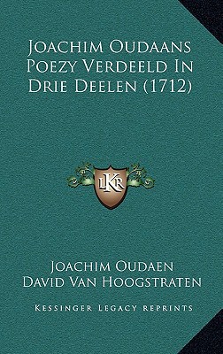 Joachim Oudaans Poezy Verdeeld in Drie Deelen magazine reviews
