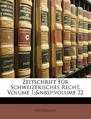 Zeitschrift Fur Schweizerisches Recht, Volume 1 magazine reviews