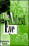 The Naked Eye book written by Catherine Ennis