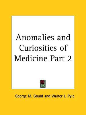 Anomalies and Curiosities of Medicine Pa magazine reviews