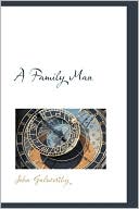 A Family Man book written by John Galsworthy