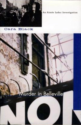 Murder in Belleville: An Aimee Leduc Investigation written by Cara Black