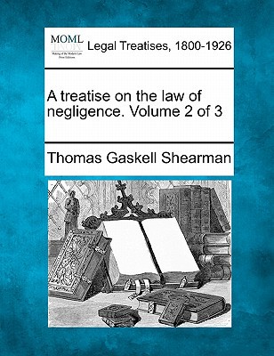 A Treatise on the Law of Negligence. Volume 2 of 3 magazine reviews