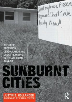 Sunburnt Cities: The Great Recession, Depopulation and Urban Planning in the American Sunbelt magazine reviews