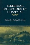 Medieval Cultures in Contact book written by Richard Gyug