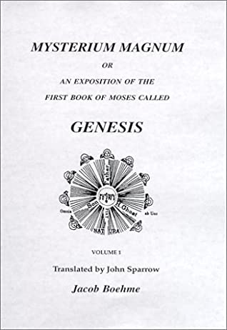Mysterium Magnum or an Exposition of the First Book of Moses Called Genesis magazine reviews