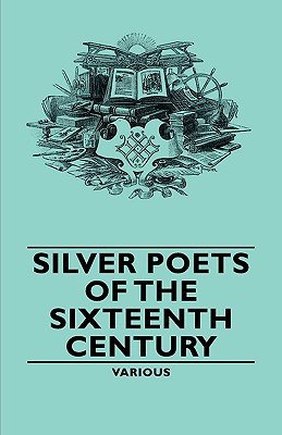 Silver Poets of the Sixteenth Century magazine reviews