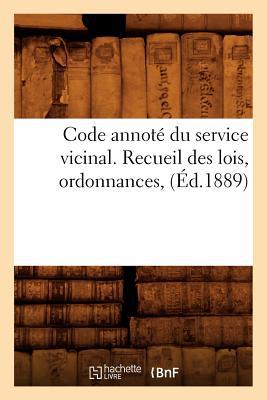 Code Annote Du Service Vicinal. Recueil Des Lois, Ordonnances, magazine reviews