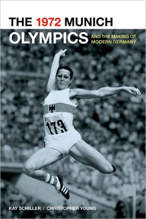 The 1972 Munich Olympics and the Making of Modern Germany magazine reviews