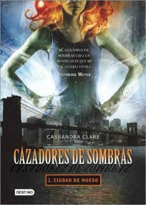 Ciudad de hueso/  City of Bones written by Cassandra Clare