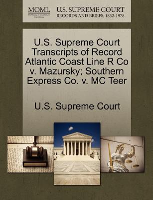 U.S. Supreme Court Transcripts of Record Atlantic Coast Line R Co V. Mazursky magazine reviews