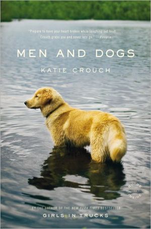Men and Dogs book written by Katie Crouch
