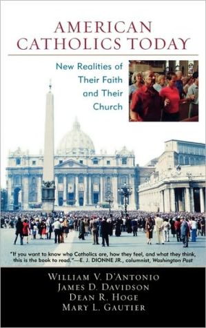 American Catholics Today book written by William V. DAntonio