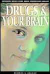 Drugs and Your Brain magazine reviews