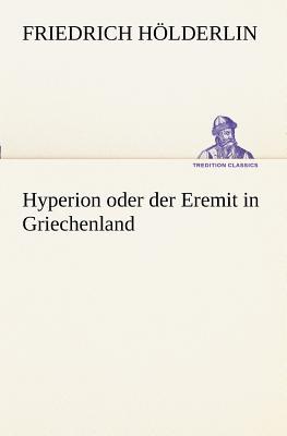 Hyperion Oder Der Eremit in Griechenland magazine reviews