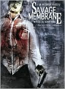 Savage Membrane: A Cal McDonald Mystery book written by Ben Templesmith