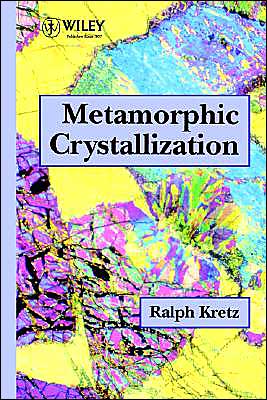 Metamorphic Crystallization book written by Ralph Kretz
