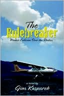 The Rulebreaker book written by Jim Kasparek