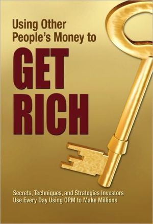 Using Other People's Money to Get Rich magazine reviews