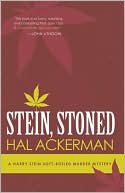 Stein, Stoned (Harry Stein Series #1) book written by Hal Ackerman