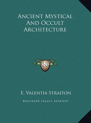 Ancient Mystical and Occult Architecture Ancient Mystical and Occult Architecture magazine reviews