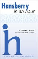 Hansberry In an Hour book written by E. Teresa Choate