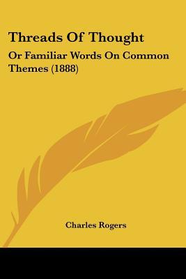 Threads of Thought: Or Familiar Words on Common Themes magazine reviews